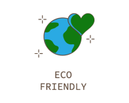 Eco Friendly